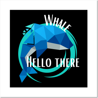 Whale Hello There (White Text) Posters and Art